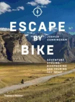 escape by bike adventure cycling bikepacking and touring off road