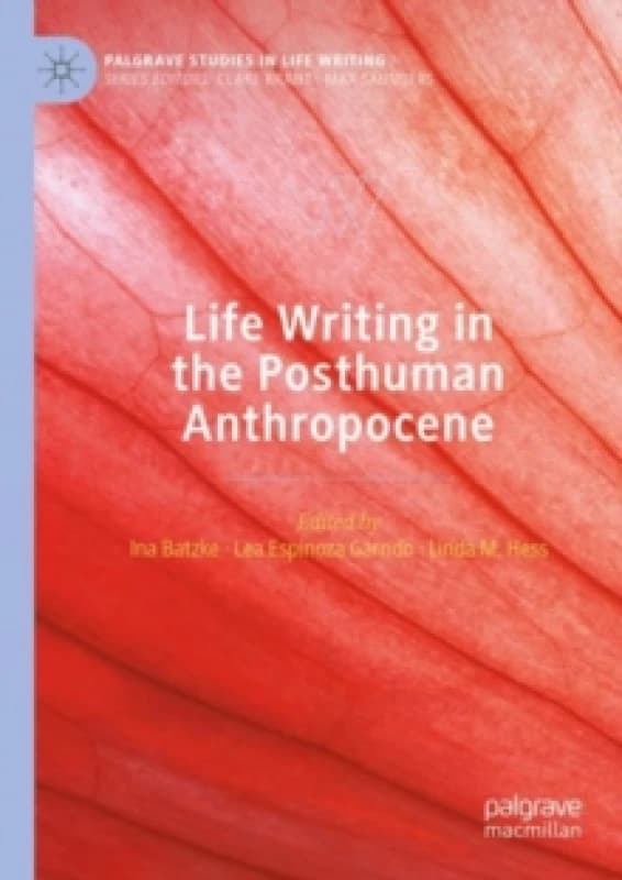 Life Writing in the Posthuman Anthropocene Paperback / softback