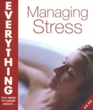 Everything You Need to Know about Managing Stress by Eve Adamson and Eve Adamson Paperback