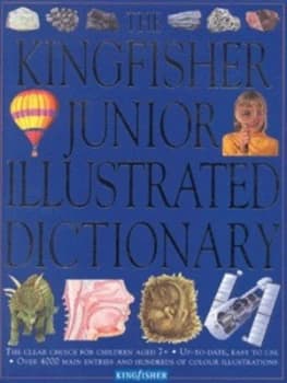 The Kingfisher Junior Illustrated Dictionary Hardback