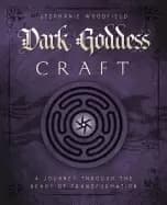 dark goddess craft a journey through the heart of transformation