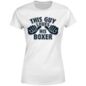This Guy Loves His Boxer Womens T-Shirt - White - 3XL