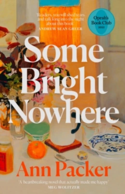 Some Bright Nowhere. Hardback. By Ann Packer Books