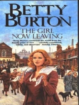 The Girl Now Leaving by Betty Burton Book