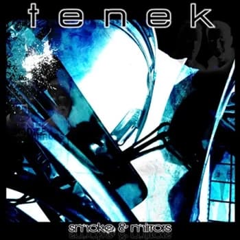 Tenek - Smoke & Mirrors CD