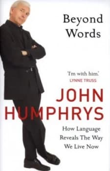 Beyond Words by John Humphrys Hardback