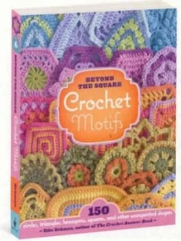 Beyond the Square Crochet Motifs by Edie Eckman Hardback