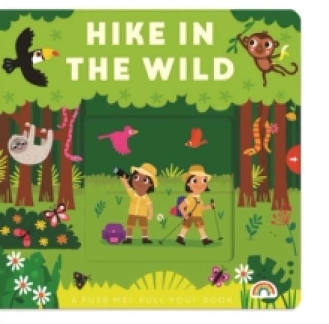 Push Me Pull You - Hike in the Wild Board book