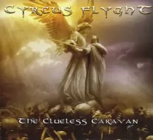 The Clueless Caravan by Cyrcus Flyght CD Album