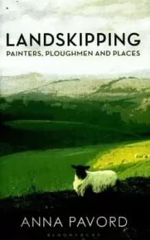 Landskipping - Anna Pavord - Hardback - Used