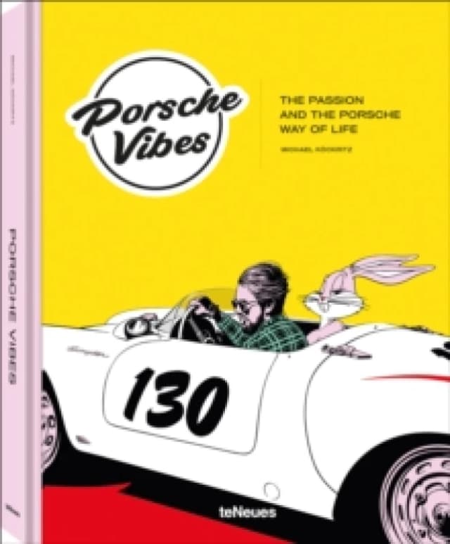 Porsche Vibes : The Passion and the Porsche Way of Life Hardback