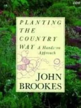 Planting the Country Way by John Brookes Book