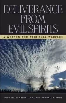 Deliverance From Evil Spirits by Michael Scanlan