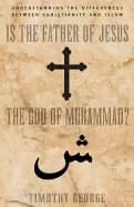 is the father of jesus the god of muhammad