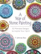 year of stone painting 52 mandala designs to inspire your spirit