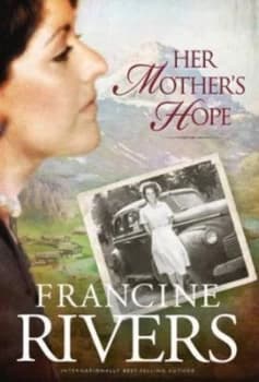 Her Mothers Hope by Francine Rivers Paperback