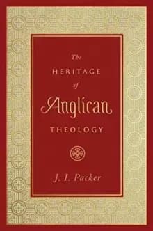 The Heritage of Anglican Theology