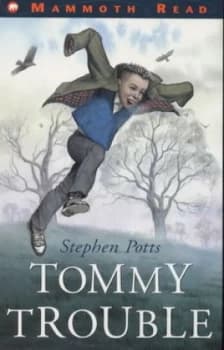 Tommy Trouble by Stephen Potts Paperback