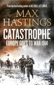 Catastrophe by Max Hastings Paperback
