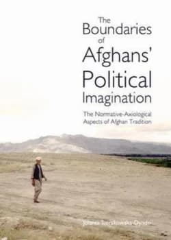 The Boundaries of Afghans Political Imagination by Jolanta Sierakowska-Dyndo Hardback