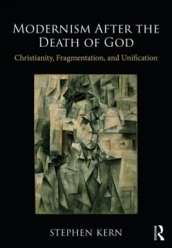 Modernism After the Death of GodChristianity Fragmentation and Unification