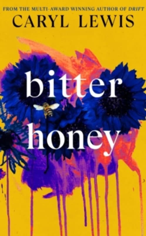 Bitter Honey. Hardback. By Caryl Lewis Books