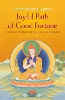 Joyful Path of Good Fortune by Geshe Kelsang Gyatso Book