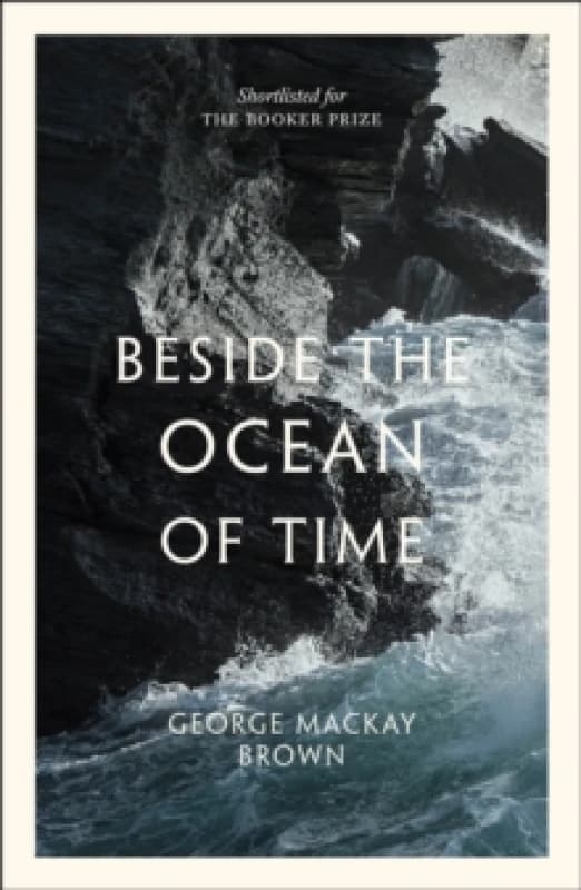 Beside the Ocean of Time. Paperback. By George Mackay Brown Books