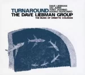 Turnaround The Music of Ornette Coleman by The Dave Liebman Group CD Album