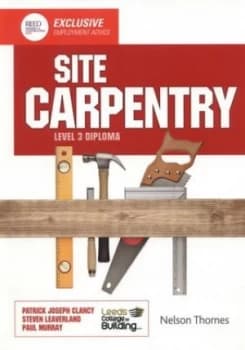 Site Carpentry. Level 3 Diploma by Leeds College of Building Book