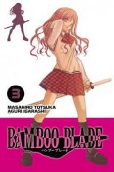 Bamboo Blade. Vol. 3 by Masahiro Totsuka Paperback