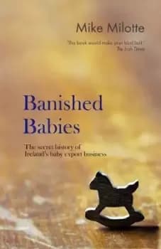 Banished Babies by Mike Milotte