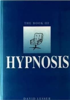 The Book of Hypnosis by David Lesser and Curative Hypnotherapy Examination Committee Book