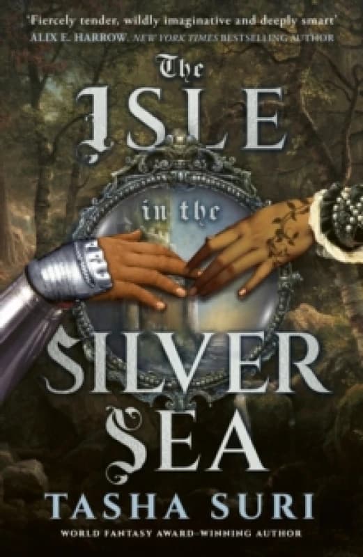 The Isle in the Silver Sea. Hardback. By Tasha Suri Books