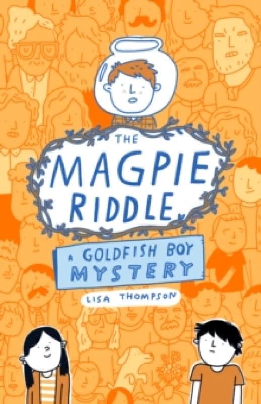 The Magpie Riddle: a Goldfish Boy Mystery Paperback / softback