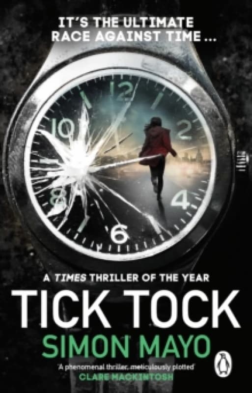 Tick Tock : A Times Thriller of the Year Paperback / softback