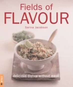Fields of Flavour by Sarina Jacobson Paperback