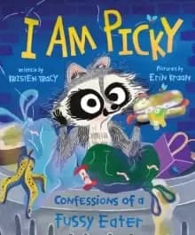I Am Picky : Confessions of a Fussy Eater