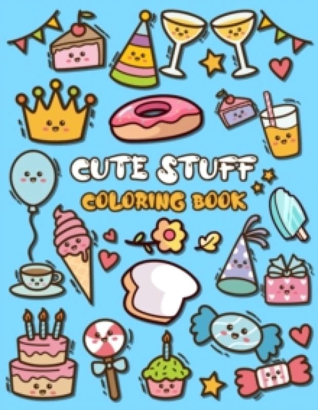 Cute Stuff Coloring Book : Adorable Coloring Book for Kids Such as Cute Food, Donut, Ice-cream Paperback / softback