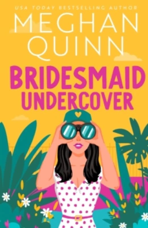 Bridesmaid Undercover : An incredibly steamy, hilarious, friends to lovers, love triangle romantic comedy Paperback / softback