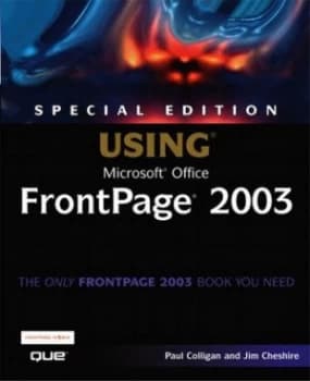 Special Edition Using Microsoft Office Frontpage 2003 by Paul Colligan Book