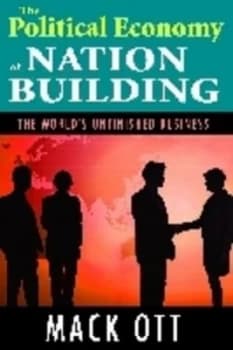 Political Economy of Nation Building by Mack Ott Hardback