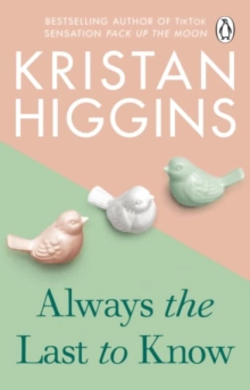 Always the Last to Know : A heartbreaking and uplifting story from the bestselling author of TikTok sensation Pack up the Moon Paperback / softback