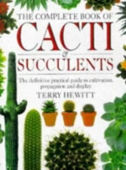 The Complete Book of Cacti and Succulents Book