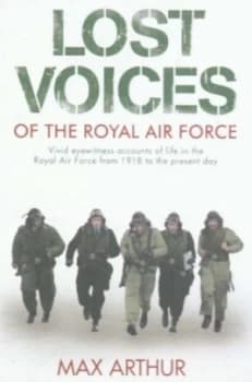 Lost Voices of the Royal Air Force by Max Arthur and Max Arthur Paperback
