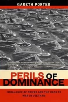 Perils of Dominance by Gareth Porter Paperback