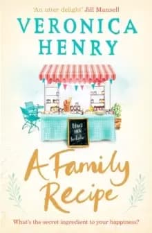 A Family Recipe : A deliciously feel-good story of family and friendship, from the Sunday Times bestselling author