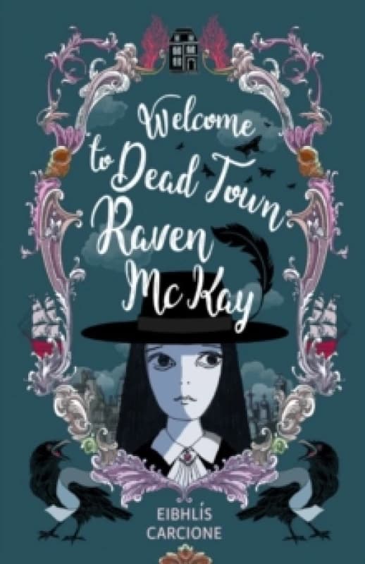 Welcome to Dead Town Raven McKay Paperback / softback
