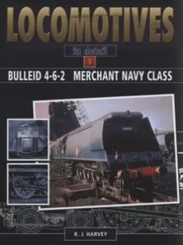 Bulleid 4-6-2 Merchant Navy Class by R. J Harvey Hardback