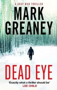 Dead eye by Mark Greaney